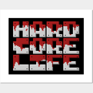 Hard Core Life Posters and Art